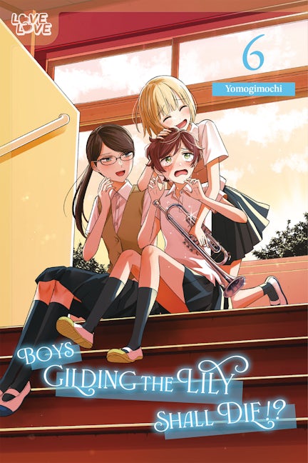 Cover image for Boys Gilding the Lily Shall Die!?, Volume 6, isbn: 9781427883858