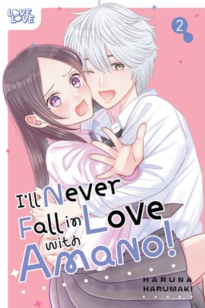 I'll Never Fall In Love With Amano!, Volume 2