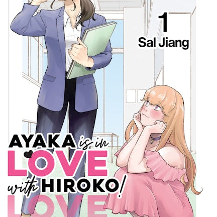 Cover image for Ayaka is in Love with Hiroko! Volume 1, isbn: 9781427884893