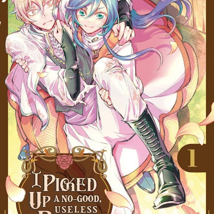 Cover image for I Picked Up a No-Good, Useless Prince, Volume 1, isbn: 9781427884930