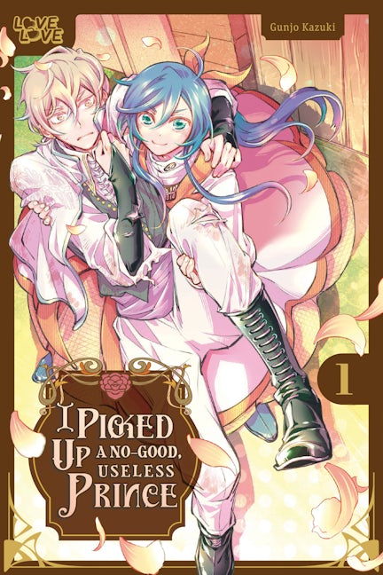 Cover image for I Picked Up a No-Good, Useless Prince, Volume 1, isbn: 9781427884930