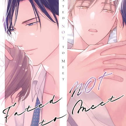 Cover image for Fated NOT to Meet, Volume 2, isbn: 9781427886262