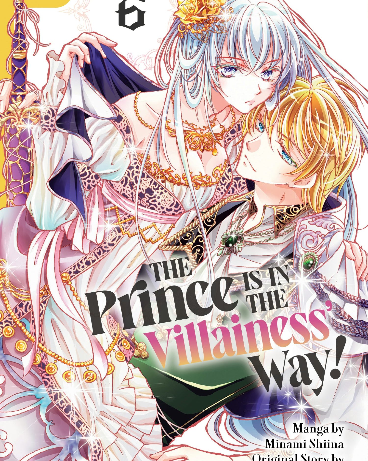 Cover image for The Prince Is in the Villainess' Way!, Volume 6, isbn: 9781427886309