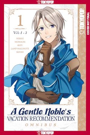 A Gentle Noble's Vacation Recommendation Omnibus (Volumes 1-3)
