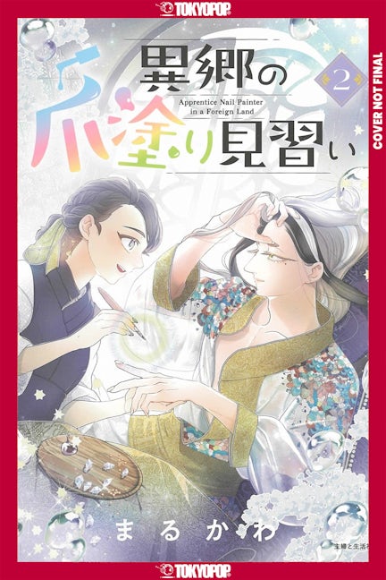 Cover image for Apprentice Nail Artist in a Foreign Land, Volume 2, isbn: 9781427887764