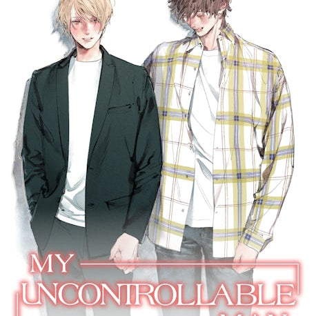 Cover image for My Uncontrollable Man (Light Novel), isbn: 9781427888082