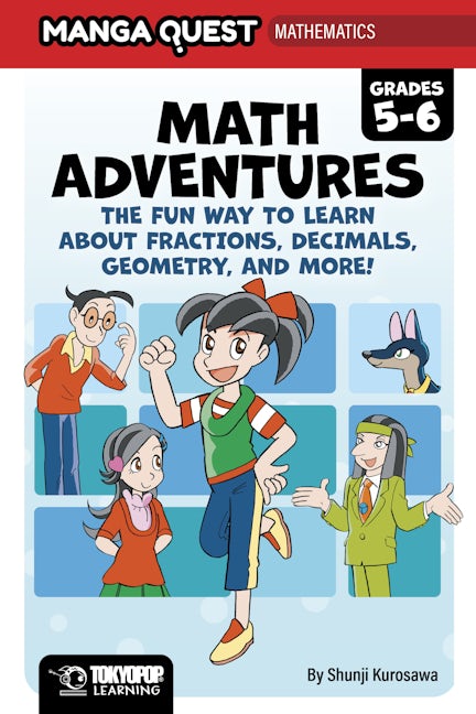 Cover image for Manga Quest Math: Math Adventures for Grades 5–6: The Fun Way to Learn About Fractions, Decimals, and More!, isbn: 9781427889850