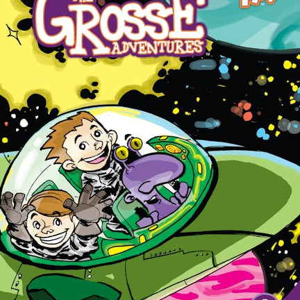 Cover image for The Grosse Adventures, Volume 2: Stinky & Stan Blast Off, isbn: 9781598160505