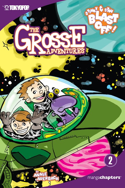 Cover image for The Grosse Adventures, Volume 2: Stinky & Stan Blast Off, isbn: 9781598160505