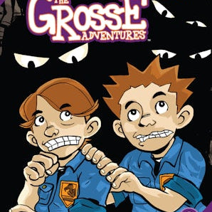 The Grosse Adventures, Volume 3: Trouble At Twilight Cave